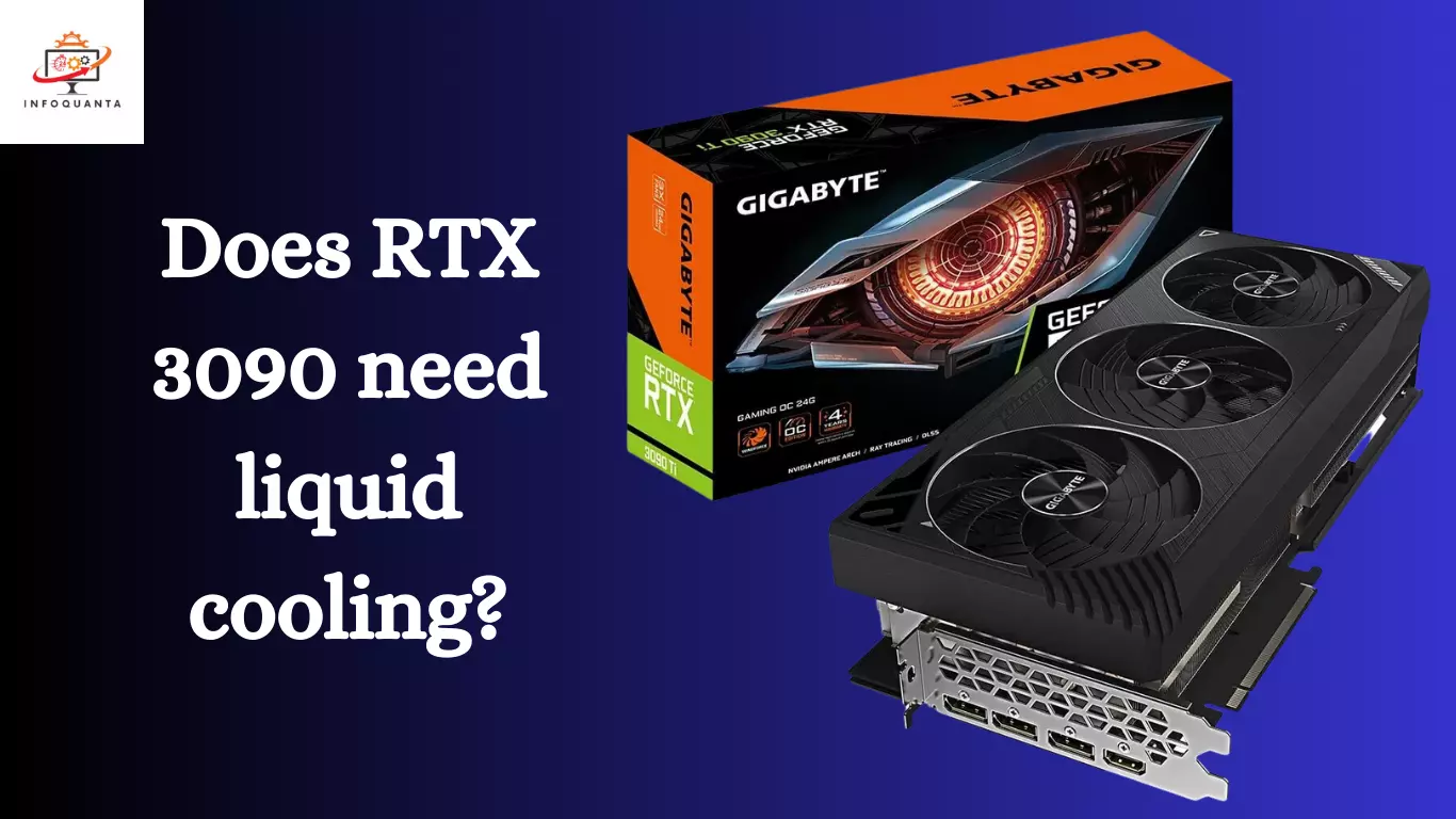 Does RTX 3090 need liquid cooling - infoQuanta