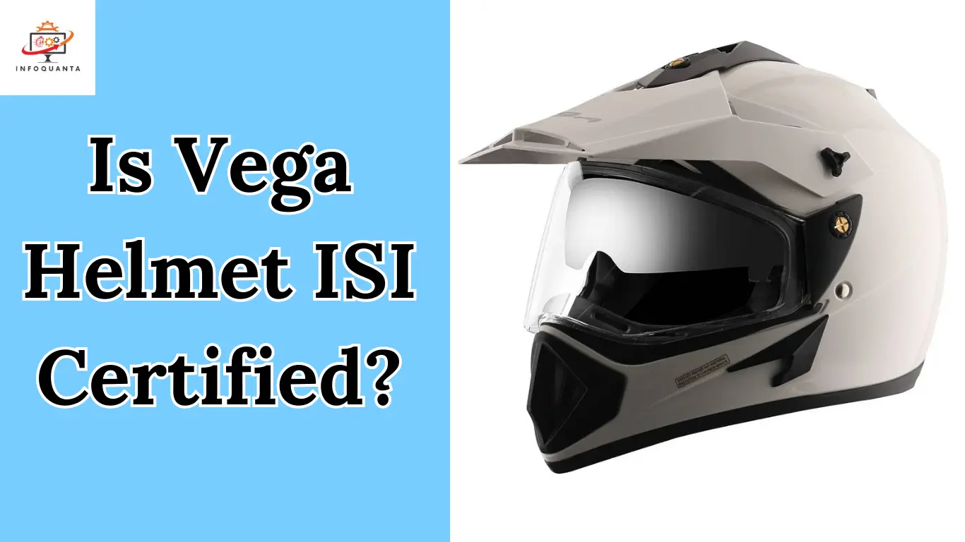Is Vega Helmet ISI Certified - InfoQuanat