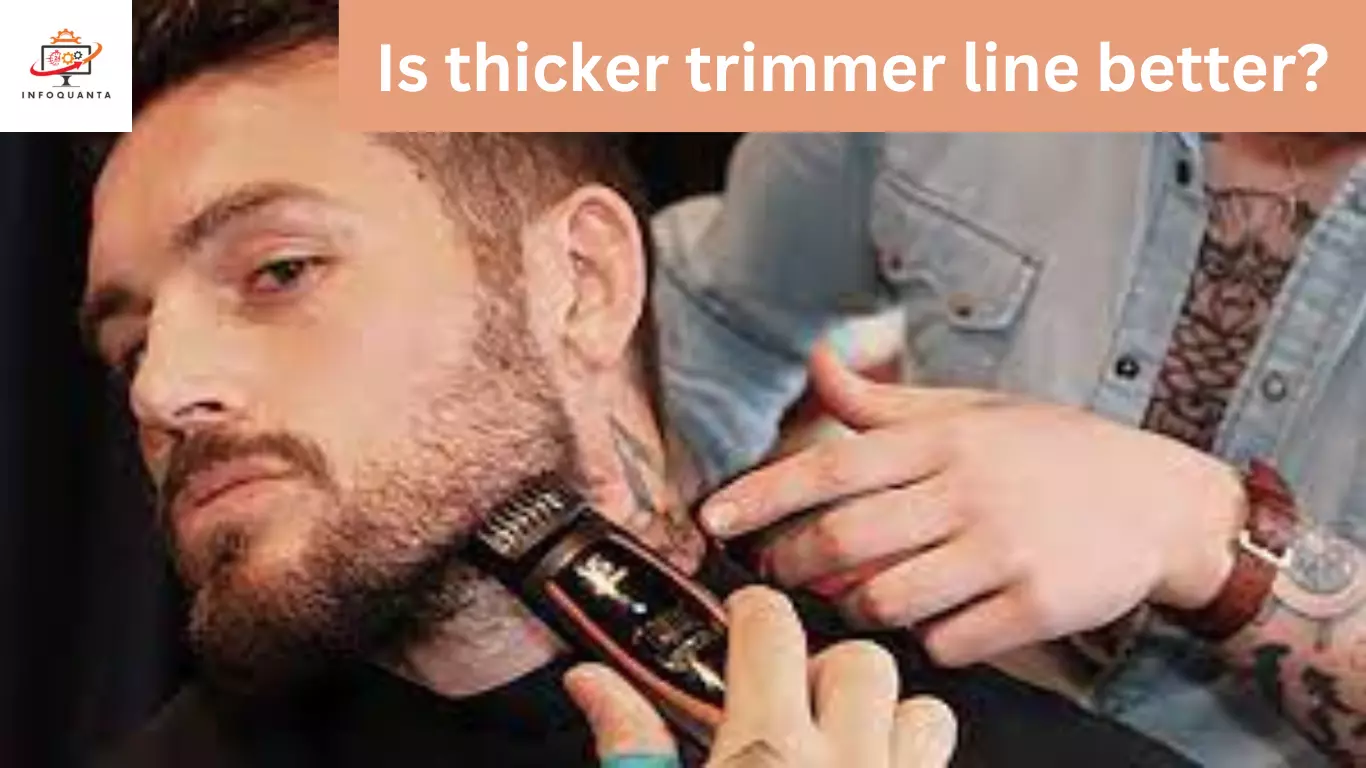 Is thicker trimmer line better - InfoQuanta