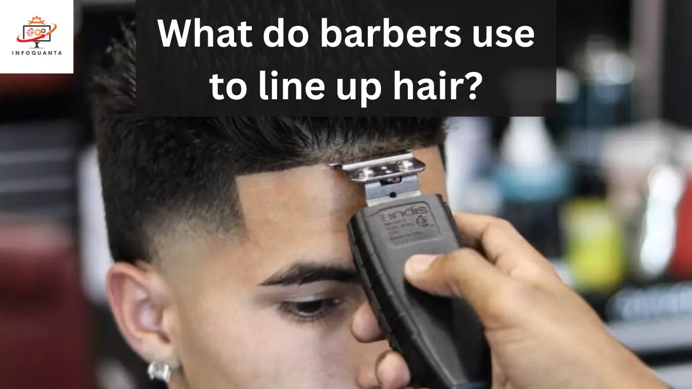 What do barbers use to line up hair - InfoQuanta
