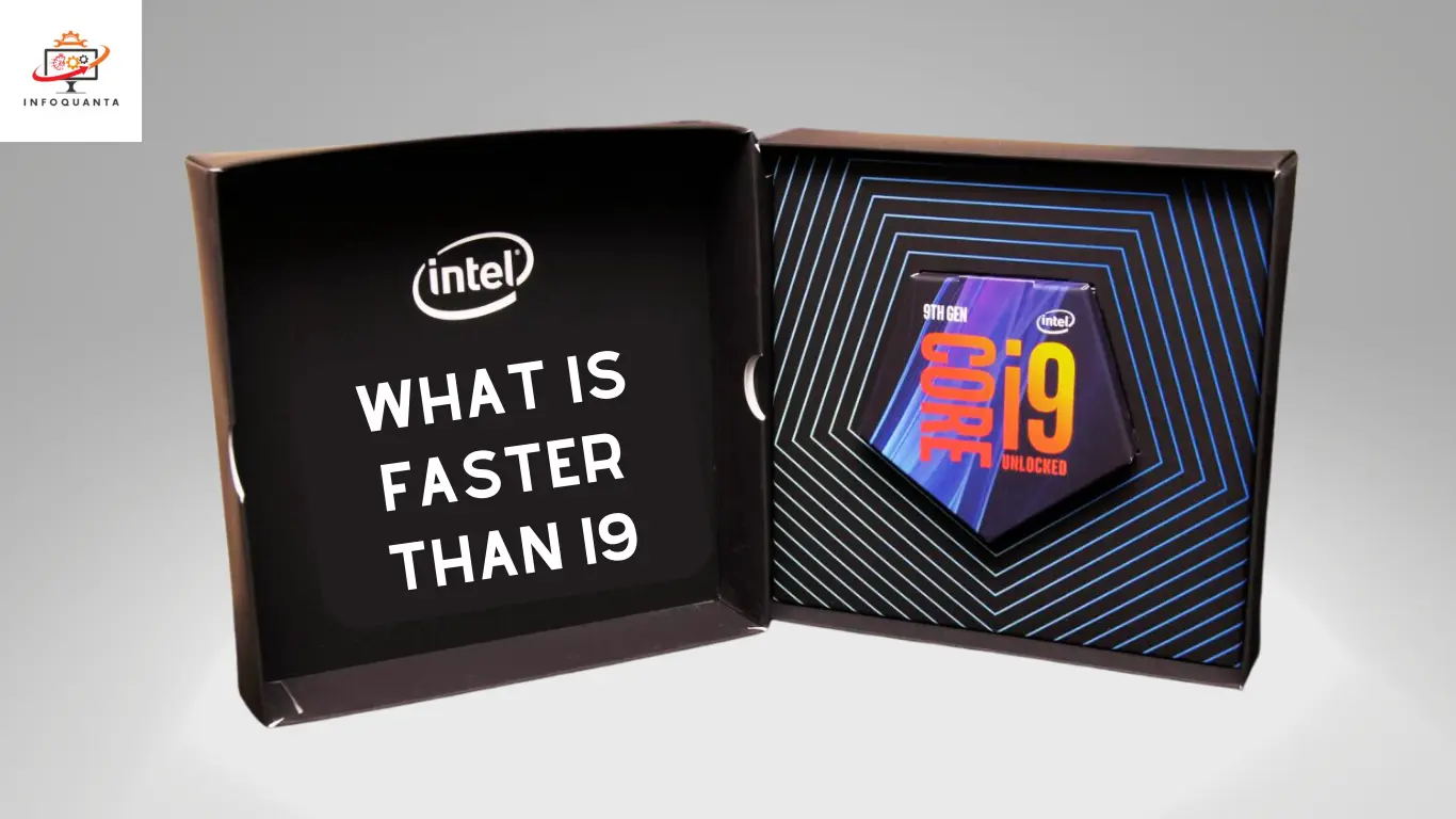 What is Faster Than i9 - InfoQuanta