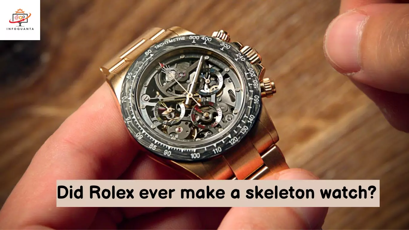Did Rolex ever make a skeleton watch - InfoQuanta